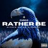 Rather Be (Explicit) - Furco