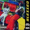 Blessed(feat. Dizzee Rascal) (Explicit) - Ocean Wisdom&Dizzee Rascal