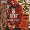 On Me (Explicit) - Jay Boogie