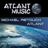 Atlant (Original Mix) - Michael Retouch