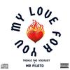 My Love For You (feat. Tashlo The vocalist) - Mr Pilato&Tashlo The vocalist