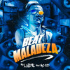 Beat Maladeza (Explicit) - Mc Lype&MC RD&Dj Alex BNH&DJ Marreta