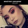 Killer(Feat. Leah Devine) - Miiilö&Leah Devine