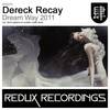 Dream Way 2011 (Faruk Sabanci & Nurettin Colak Remix) - Dereck Recay