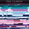 Sick Of All Your Secrets (Logistics Remix) - Fred V & Grafix&Josie