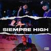 Siempre high (feat. BARRIO_Bajo23 & eleese) (Explicit) - Lirik Dog Oficial&BARRIO_Bajo23&Eleese