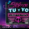 Estamos Tu y Yo - Luiggy&El Poeta&Eduardo