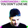 You Don't Love Me - Christianoshi&Kryn&Christian Wolfgang Thom&Daniele Poerio