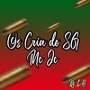 Os Cria de S.G (Explicit) - Dj LH&MC JC