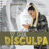 Y ME DISCULPA - DamarisCRS