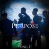 Purpose - Yung E