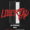 Libertad - Jay Hernández&Maka