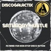 Saturday Hustle (Original Mix) - DiscoGalactiX