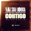 VAI SUA LOUCA, FOI SÓ EU TERMINAR CONTIGO (Explicit) - Dj Vm&Mc D12