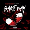 Same Way(feat. Brandon) - Kaay Money&Brandon