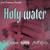 Holy Water (Explicit) - Cold Medina&Matt Kelly