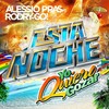 Esta Noche(Yo Quiero Gozar) (Original Version) - Alessio Pras&Rodry-Go!