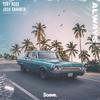 Always - Toby Rose&Josh Sahunta