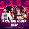 Rave do Amor(feat. Mc Hollywood, Mc M10 & Mc Dricka) (Remix|Explicit) - DJ Paula Maldi