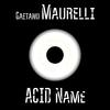 Acid Name - Gaetano Maurelli