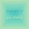 Dimple Dermis - Dico