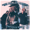 We Really Havin (Explicit) - Croug&K33M