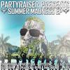 Summer Madness (Original Mix) - Partyraiser&Para Italia