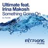 Something Going On (Pure Mix) - Ultimate&Irina Makosh