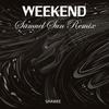 Weekend (混音|Samuel Sun remix) - Samuel Sun&Shawee