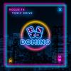 Domino - Toxic Drive&Rogue FX