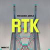 RTK (Explicit) - Ndi Kacee&Airule