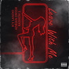 Leave With Me - Icy Lando&Adrian Swish&Rashon J