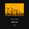 Indie Hoe (Hadiid Remix) - Distorted Memories&Hadiid