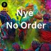 No Order (feat. Nye) - P6 Muzik&NYE