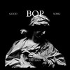 Good Bop Song - Eriteria&Joseph John