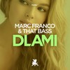 DLAMI (Original Club Mix) - Marc Franco&That Bass