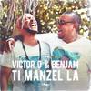 Ti manzel la - Victor O&Benjam