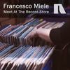 Meet At The Record Store (Original Mix) - Francesco Miele