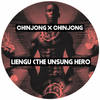 Liengu(The Unsung Hero) - Ch!njong x Ch!njong