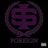 Foreign (Explicit) - immortal soldierz> Garza&Chedda Loc