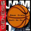 Ball on 'Em (Explicit) - Zeus Irons