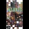 #TOXIC (Explicit) - Don JusTruth