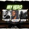 My Hero(feat. Momskid & Churchill) - Masta Kiito&Momskid&Churchill