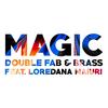 Magic (Deep House Version) - Double Fab&Brass&Loredana Maiuri