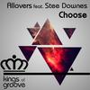 Choose (Original Mix) - Allovers&Stee Downes