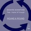 Round & Round - Shahin Shantiaei&Yashar&Forough