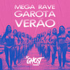 Mega Rave Garota Verão (Explicit) - DJ Ghost Floripa