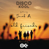 Old Friends (OK+ Remix) - Disco Kool&Jacob A&Ok+