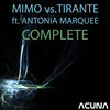 Complete (Mimo vs. Tirante) - Mimo&Tirante&Antonia Marquee