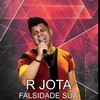 Falsidade Sua - R Jota